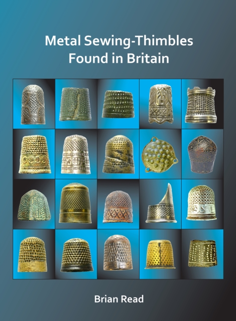 Metal Sewing-Thimbles Found in Britain, PDF eBook