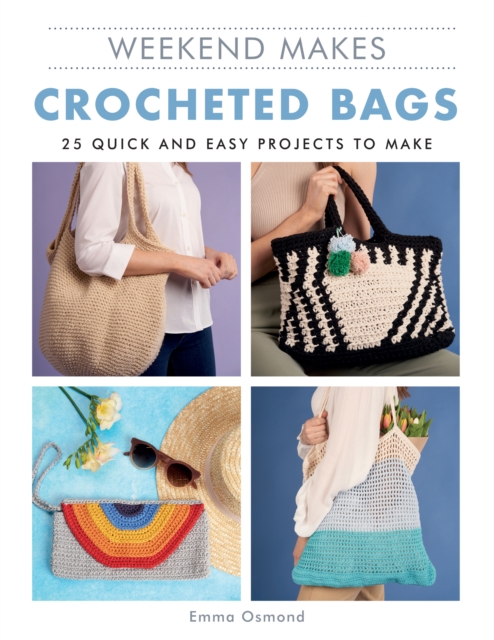 Weekend Makes: Crocheted Bags, Paperback / softback Book