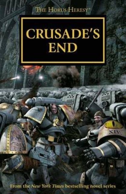 Crusade's End : Horus Heresy Omnibus 1, Paperback Book