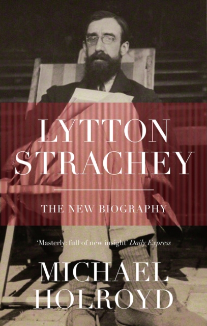 Lytton Strachey : The New Biography, EPUB eBook