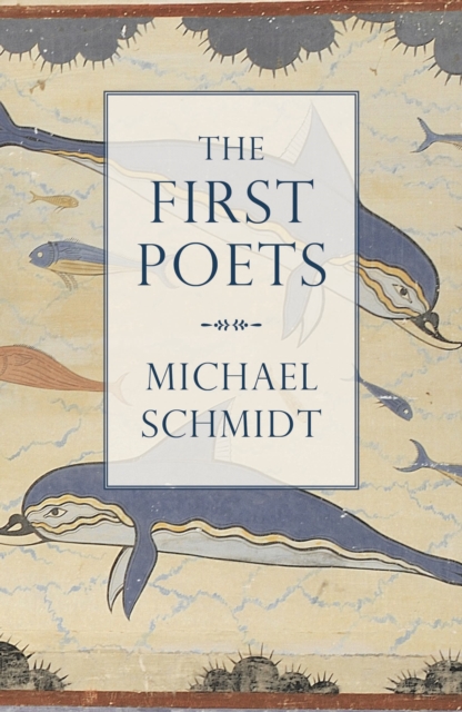 The First Poets : Lives of the Ancient Greek Poets, Hardback Book