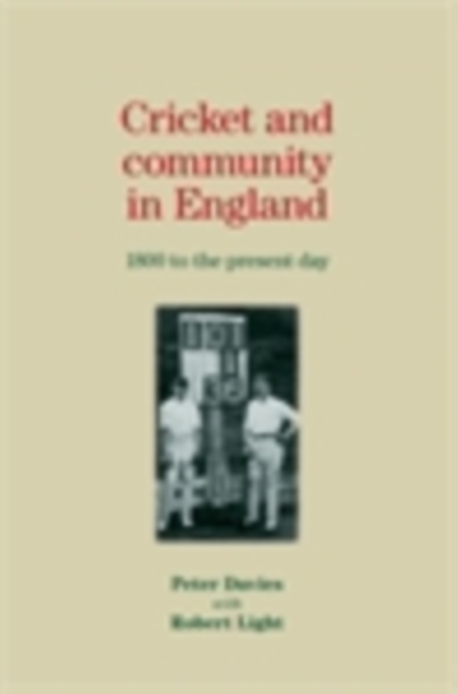Cricket and community in England : 1800 to the present day, EPUB eBook