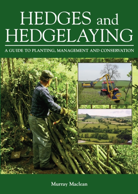 Hedges and Hedgelaying : A Guide to Planting, Management and Conservation, EPUB eBook