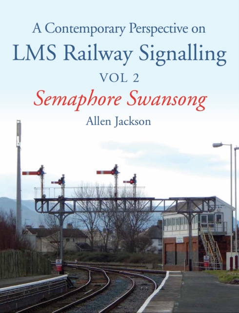 Contemporary Perspective on LMS Railway Signalling Vol 2, EPUB eBook