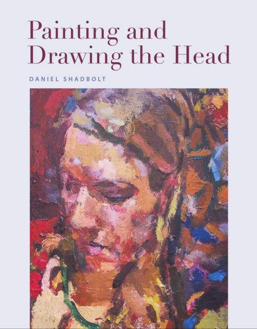 Painting and Drawing the Head, Paperback / softback Book