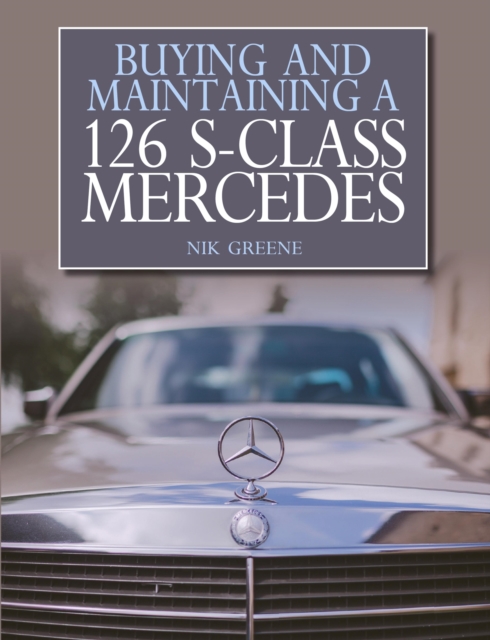 Buying and Maintaining a 126 S-Class Mercedes, EPUB eBook