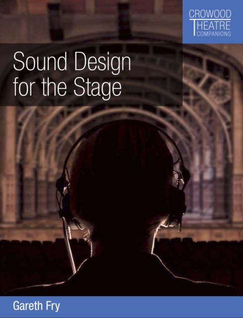 Sound Design for the Stage, Paperback / softback Book Sound Design for the Stage, Paperback / softback Book