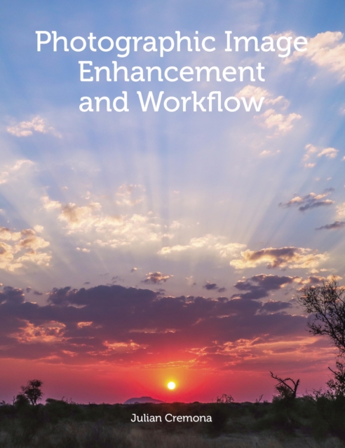 Photographic Image Enhancement and Workflow, EPUB eBook