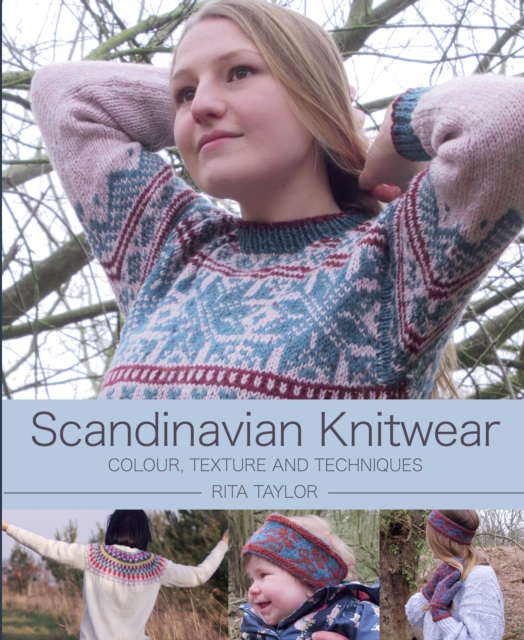 Scandinavian Knitwear : Colour, Texture and Techniques, Hardback Book
