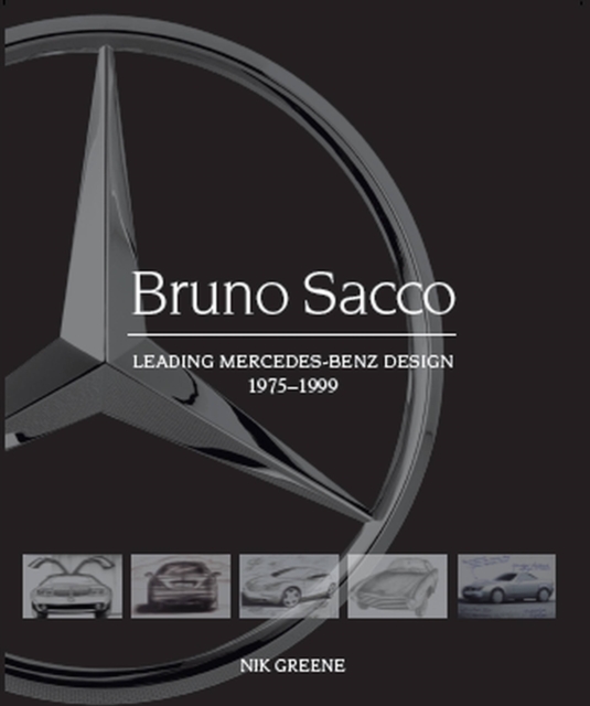Bruno Sacco : Leading Mercedes-Benz Design 1979-1999, Hardback Book