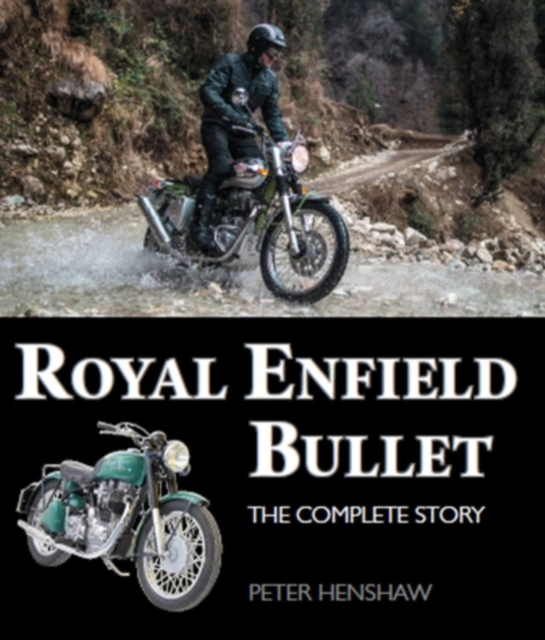 Royal Enfield Bullet : The Complete Story, Hardback Book