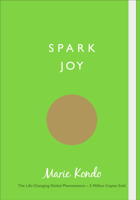 Spark Joy : An Illustrated Guide to the Japanese Art of Tidying, Paperback / softback Book
