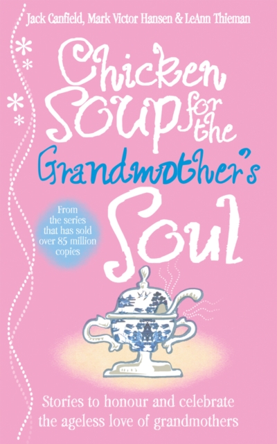 Chicken Soup for the Grandmother's Soul, Paperback / softback Book