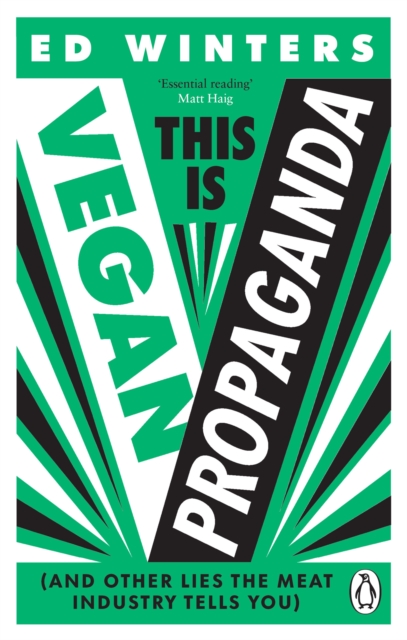 This Is Vegan Propaganda : (And Other Lies the Meat Industry Tells You), Paperback / softback Book