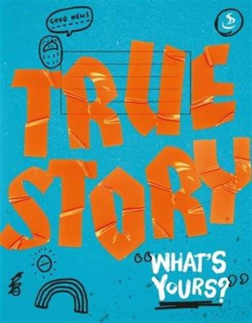 True Story : What's Yours?, Paperback / softback Book