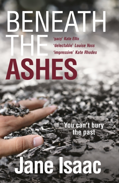 Beneath the Ashes : a must-read thriller from crime writer Jane Isaac, Paperback / softback Book