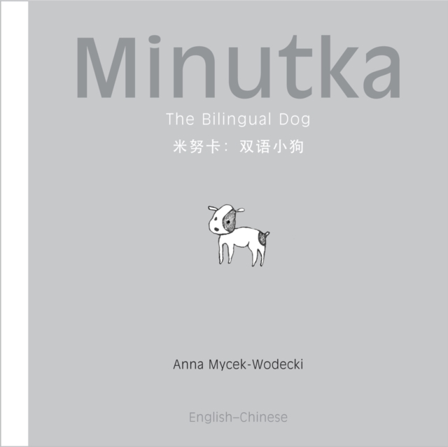 Minutka: The Bilingual Dog (Chinese + Pinyin-English), PDF eBook