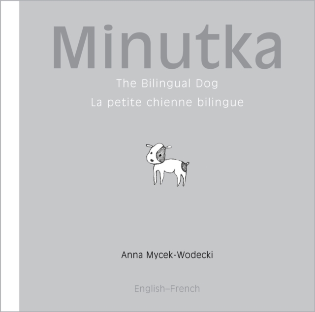 Minutka: The Bilingual Dog (French-English), PDF eBook