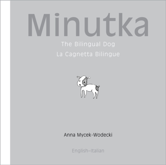 Minutka: The Bilingual Dog (Italian-English), PDF eBook