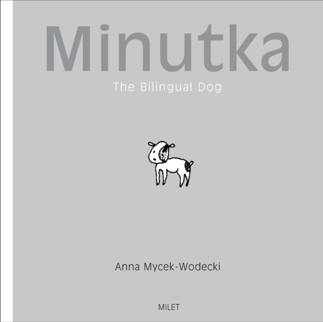 Minutka: The Bilingual Dog (Polish-English), PDF eBook