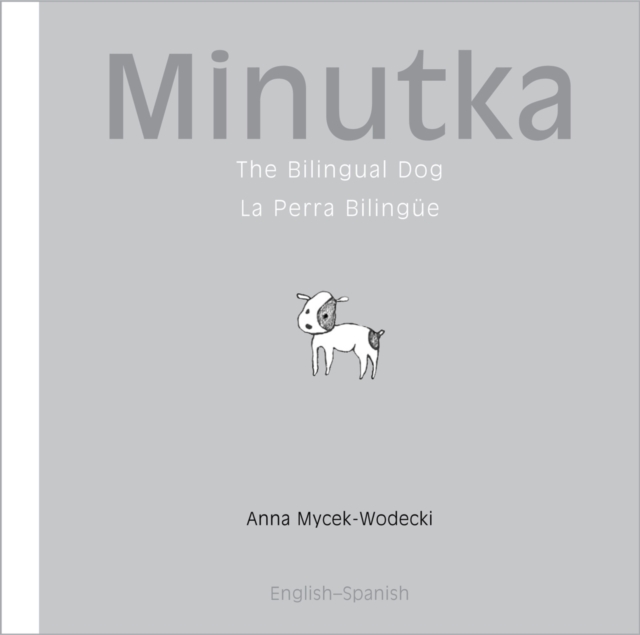 Minutka: The Bilingual Dog (Spanish-English), PDF eBook