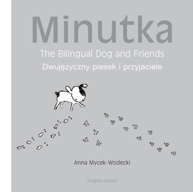 Minutka: The Bilingual Dog and Friends (Polish-English), PDF eBook