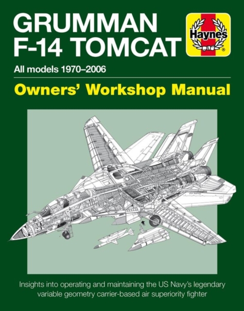 Grumman F-14 Tomcat Manual : All models 1970-2006, Hardback Book