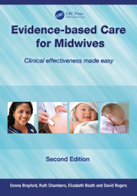 Evidence-Based Care for Midwives : Clinical Effectiveness Made Easy, PDF eBook