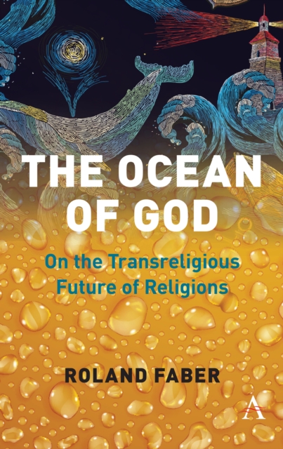 The Ocean of God : On the Transreligious Future of Religions, Paperback / softback Book