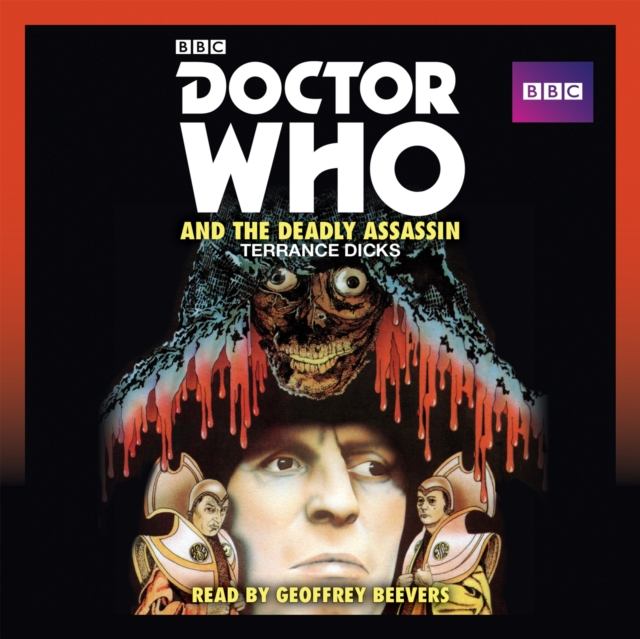 Doctor Who and the Deadly Assassin : A 4th Doctor Novelisation, CD-Audio Book