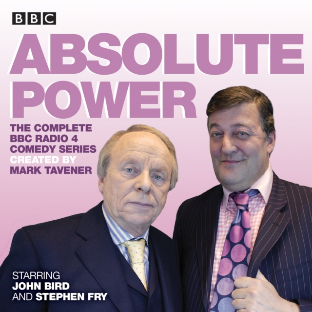 Absolute Power : The complete BBC Radio 4 radio comedy series, eAudiobook MP3 eaudioBook