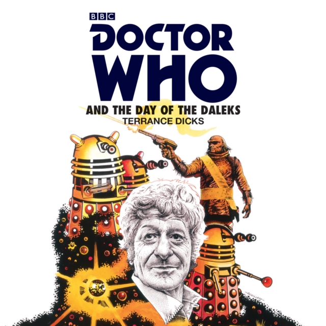 Doctor Who and the Day of the Daleks : 3rd Doctor Novelisation, eAudiobook MP3 eaudioBook