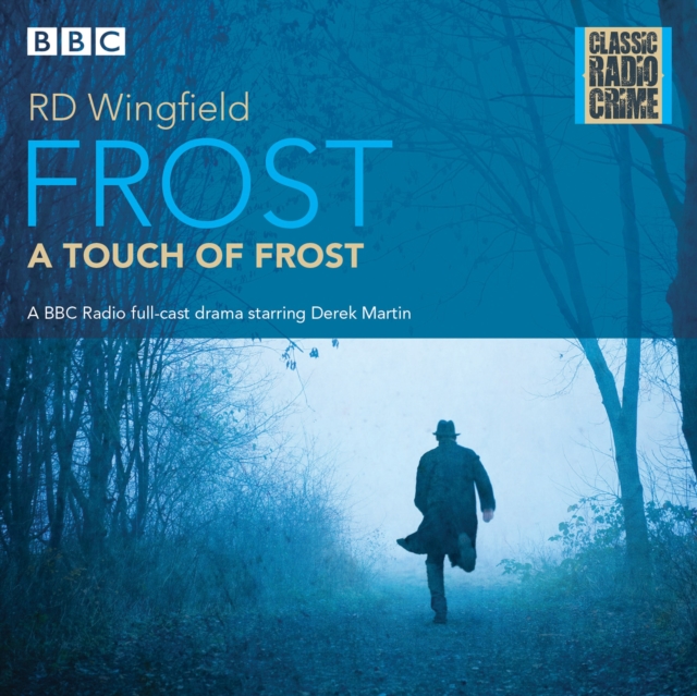 Frost: A Touch of Frost : Classic Radio Crime, CD-Audio Book