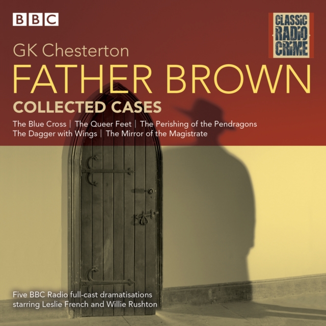 Father Brown: Collected Cases : Classic Radio Crime, eAudiobook MP3 eaudioBook