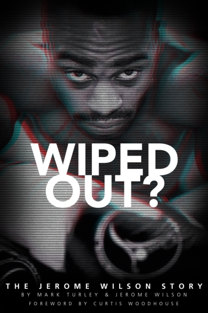 Wiped Out? : The Jerome Wilson Story, EPUB eBook