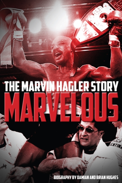 Marvelous : The Marvin Hagler Story, Paperback / softback Book