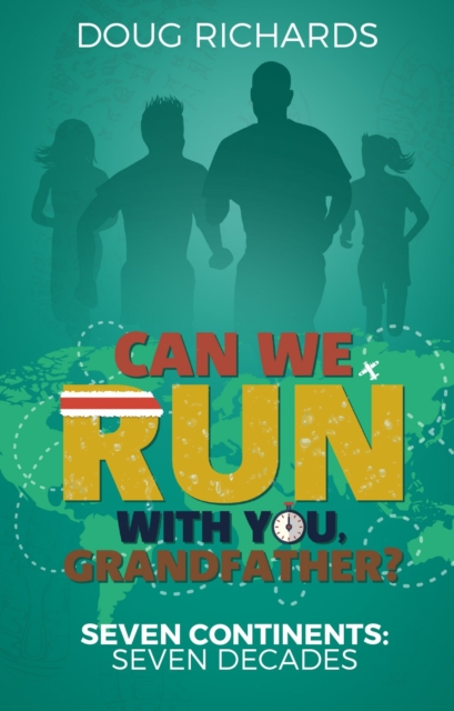 Can We Run With You, Grandfather? : Seven Continents: Seven Decades, Paperback / softback Book