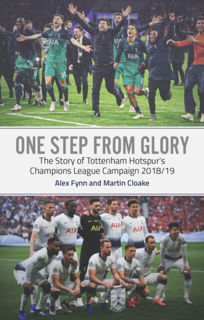 One Step from Glory : Tottenham's 2018/19 Champions League, EPUB eBook