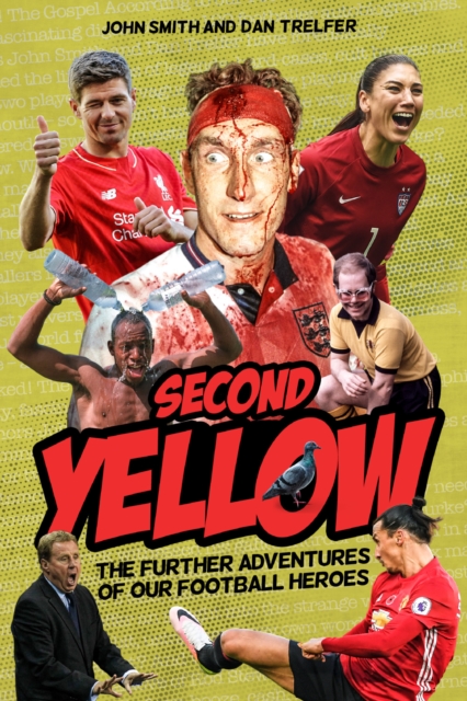 Second Yellow : The Further Adventures of our Footballing Heroes, Hardback Book