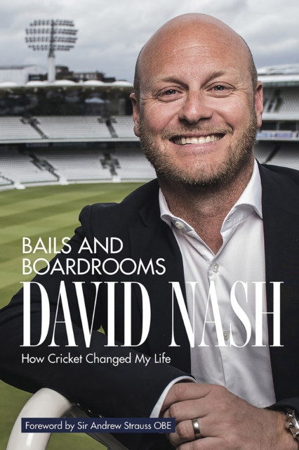Bails and Boardrooms : How Cricket Changed My Life, EPUB eBook