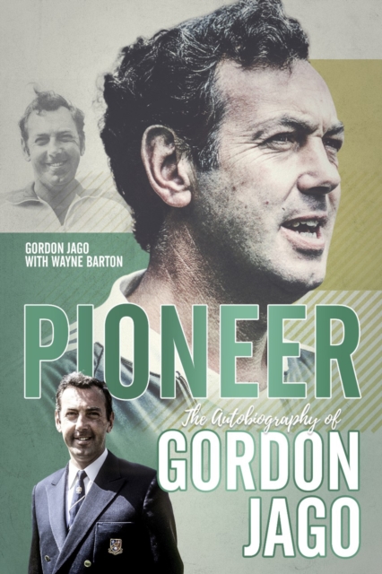 Pioneer : The Autobiography of Gordon Jago, EPUB eBook