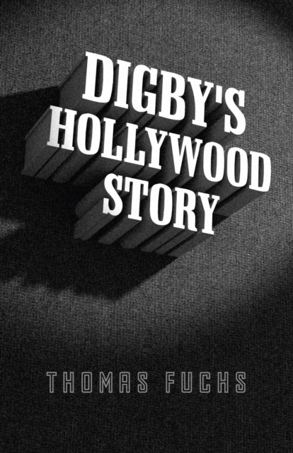 Digby`s Hollywood Story, Paperback / softback Book