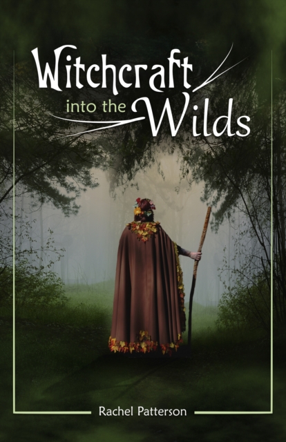 Witchcraft...into the wilds, Paperback / softback Book