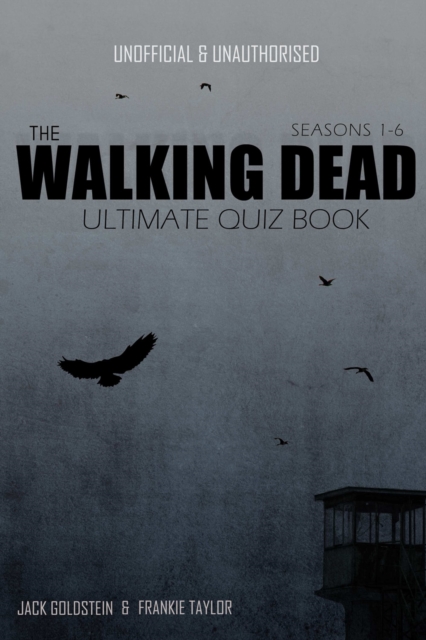 The Walking Dead Ultimate Quiz Book : Seasons One to Six, EPUB eBook