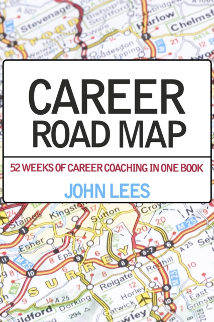 Career Road Map : 52 weeks of career coaching in one book, EPUB eBook
