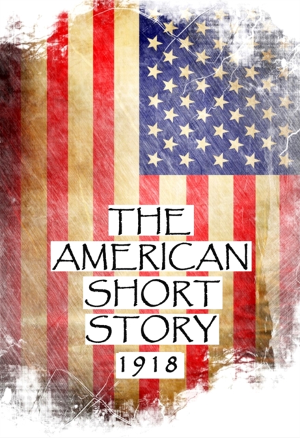 The American Short Story, 1918, EPUB eBook