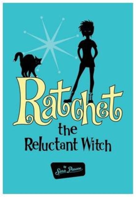 Ratchet the Reluctant Witch, Paperback Book