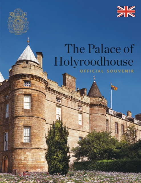 The Palace of Holyroodhouse : Official Souvenir, Paperback / softback Book