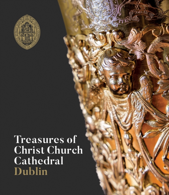 Treasures of Christ Church Cathedral Dublin, Paperback / softback Book