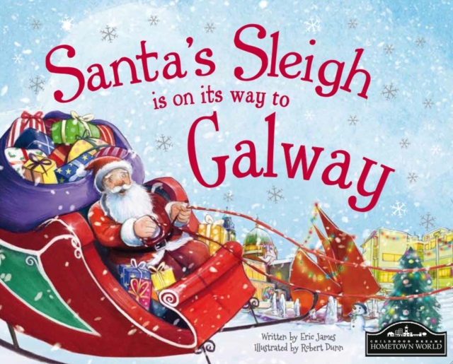Santa's Sleigh is on its Way to Galway, Hardback Book